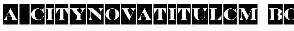 a_CityNovaTitulCm Bold字体转换